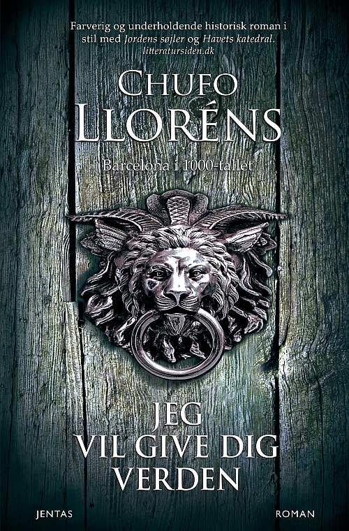 Cover for Chufo Lloréns · Jeg vil give dig verden (Hardcover Book) [3rd edition] [Hardback] (2014)