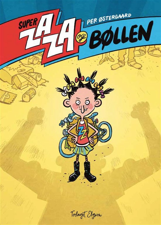 Cover for Per Østergaard · Super Zaza: Super Zaza og bøllen (Hardcover Book) [1e uitgave] (2018)