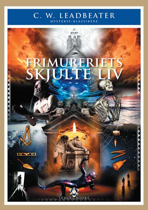 Cover for C. W. Leadbeater · Mysterie Klassikere: Frimureriets Skjulte Liv (Taschenbuch) [1. Ausgabe] [Paperback] (2013)