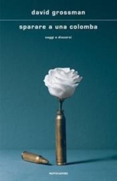 Cover for David Grossman · Sparare A Una Colomba (Bog) (2021)