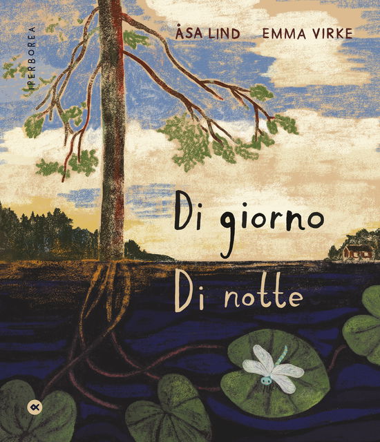 Di Giorno, Di Notte. Ediz. A Colori - Asa Lind - Livros -  - 9788870918298 - 