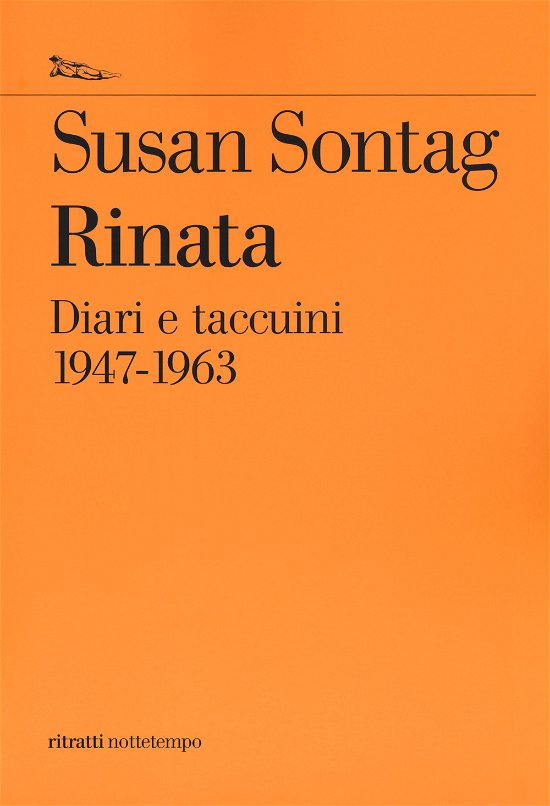 Cover for Susan Sontag · Rinata. Diari E Taccuini 1947-1963 (Bok)
