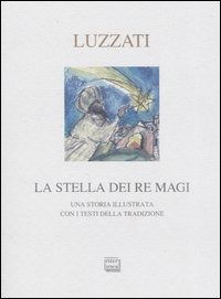 Cover for Emanuele Luzzati · La Stella Dei Re Magi. Una Storia Illustrata Con I Testi Della Tradizione (Book)