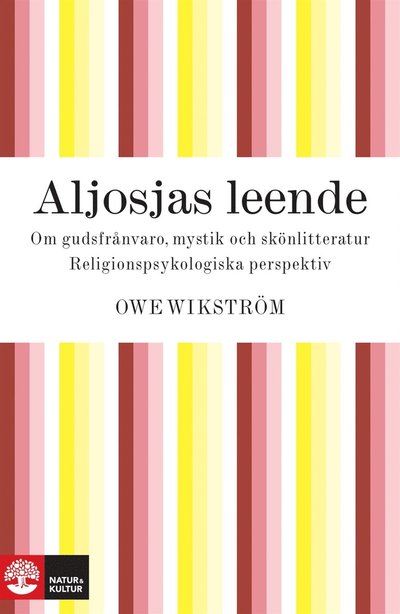 Cover for Owe Wikström · Aljosjas leende : om gudsfrånvaro, mystik och skönlitteratur : religionspsykologiska perspektiv (ePUB) (2010)