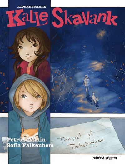 Cover for Petrus Dahlin · Kalle Skavank: Trassel på Trohetsvägen (Bound Book) (2015)