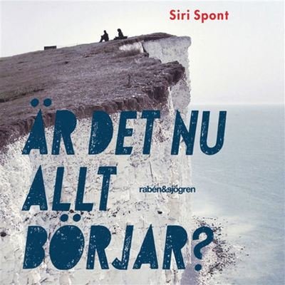 Cover for Siri Spont · Är det nu allt börjar? (Lydbog (MP3)) (2019)