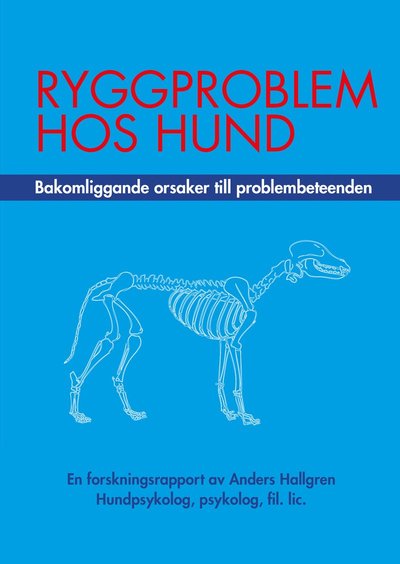 Ryggproblem hos hund : bakomliggande orsaker till problembeteenden - Anders Hallgren - Books - AH BOOKS Publishing AB - 9789151995298 - July 7, 2022