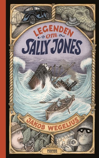 Legenden om Sally Jones - Jakob Wegelius - Kirjat - Bonnier Carlsen - 9789163859298 - tiistai 26. elokuuta 2008