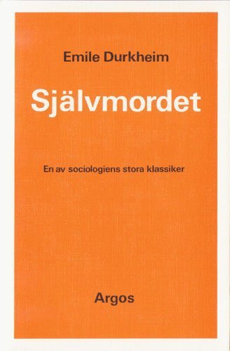 Självmordet - Emile Durkheim - Livres - Argos/Palmkrons Förlag - 9789170060298 - 1983