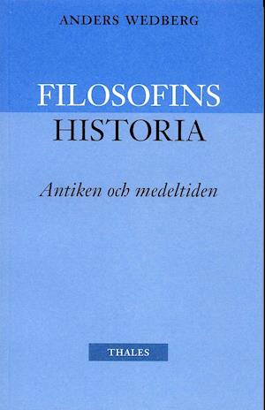 Cover for Anders Wedberg · Filosofins historia - antiken och medeltiden (Book) (2003)