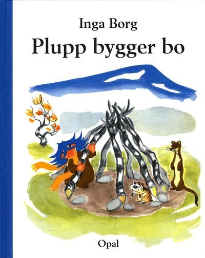 Cover for Inga Borg · Plupp: Plupp bygger bo (Gebundesens Buch) (2013)