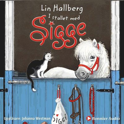 Cover for Lin Hallberg · Sigge: I stallet med Sigge (Hörbok (MP3)) (2020)