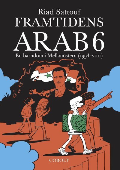 Cover for Riad Sattouf · Framtidens arab 6 : En barndom i Mellanöstern (1994-2011) (Bok) (2023)