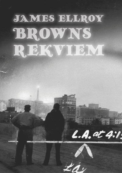Cover for James Ellroy · Browns rekviem (Bound Book) [size S] (2011)