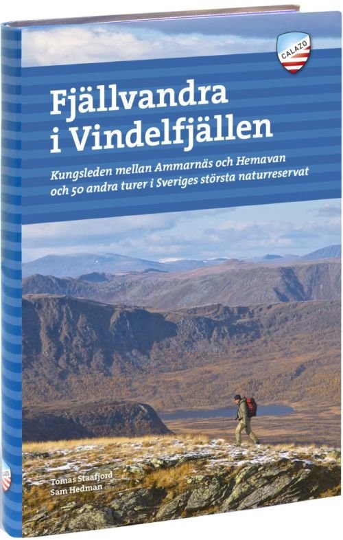 Cover for Sam Hedman Tomas Staafjord · Fjällvandra i Vindelfjällen : dagsturer och långvandringar kring Ammarnäs och Hemavan (Bog) (2020)