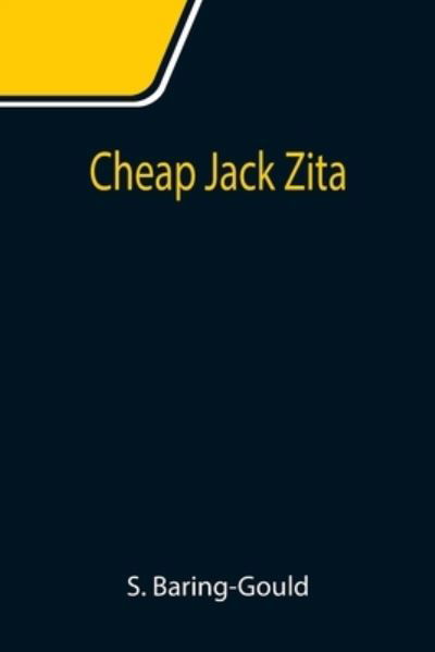 Cover for S Baring-Gould · Cheap Jack Zita (Paperback Book) (2021)