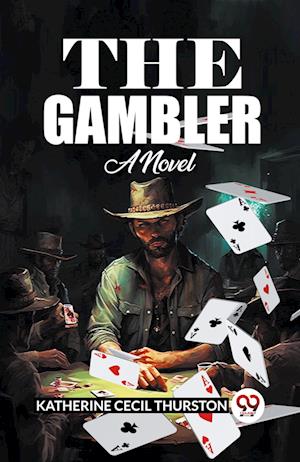 Cover for Katherine Cecil Thurston · The Gambler A Novel (Paperback Book) (2024)