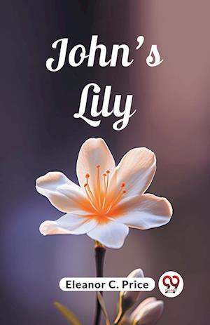 Cover for Eleanor C Price · John'S Lily (Edition2023) (Paperback Book) (2024)