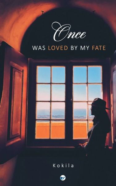 Once, was loved by my fate - Kokila Kokila - Bøker - Clever Fox Publishing - 9789393229298 - 3. mars 2022