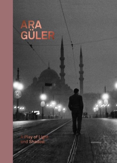 Cover for Ara Guler: A Play of Light and Shadow (Hardcover Book) (2023)