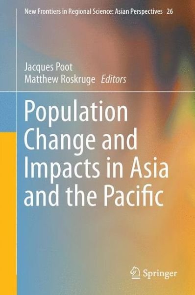 Cover for Population Change and Impacts in Asia and the Pacific - New Frontiers in Regional Science: Asian Perspectives (Hardcover Book) [1st ed. 2020 edition] (2020)