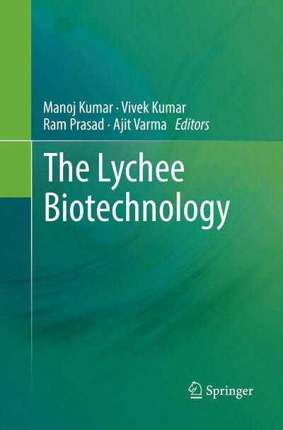 Cover for The Lychee Biotechnology (Paperback Book) [Softcover reprint of the original 1st ed. 2017 edition] (2018)