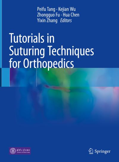 Cover for Tang · Tutorials in Suturing Techniques for Orthopedics (Hardcover Book) [1st ed. 2021 edition] (2021)