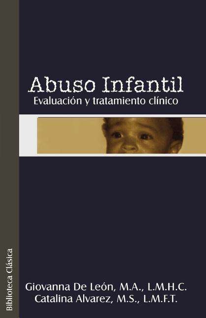 Cover for Catalina Alvarez · Abuso Infantil: Evaluacion Y Tratamiento Clinco (Paperback Book) (2001)