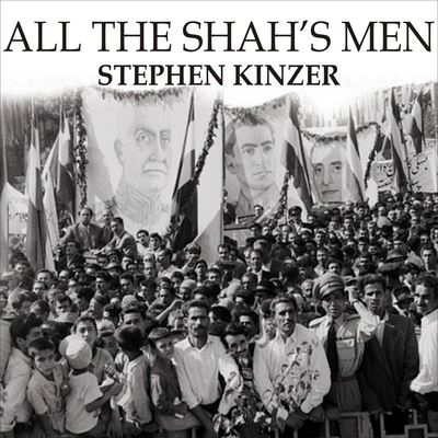 Cover for Stephen Kinzer · All the Shah's Men (CD) (2003)