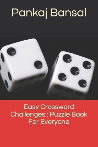 Easy Crossword Challenges - Pankaj Bansal - Kirjat - Independently Published - 9798354754298 - maanantai 26. syyskuuta 2022