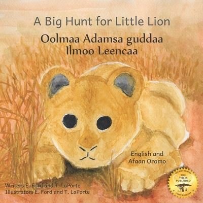 Cover for Ready Set Go Books · A Big Hunt For Little Lion: How Impatience Can Be Painful in Afaan Oromo and English (Paperback Book) (2021)