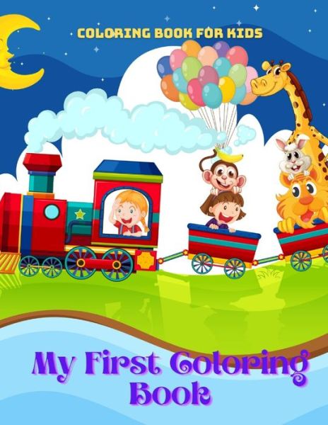 My First Coloring Book - Coloring Book For Kids - Rod Woods - Livros - Independently Published - 9798575889298 - 3 de dezembro de 2020