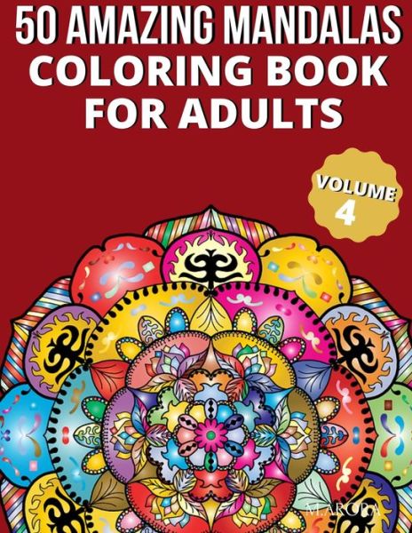 Cover for M Arora · 50 Amazing Mandalas Coloring Book For Adults (Taschenbuch) (2020)