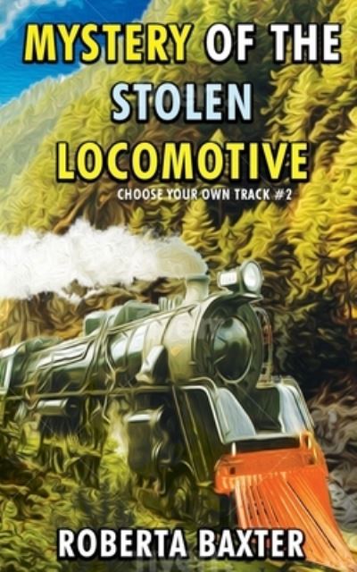 Cover for Roberta Baxter · Mystery of the Stolen Locomotive (Paperback Book) (2020)