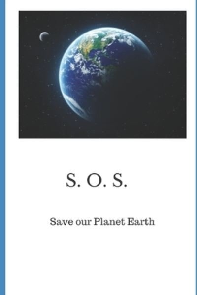 Save our Planet Earth - Paul Boute - Libros - Independently Published - 9798584827298 - 21 de diciembre de 2020