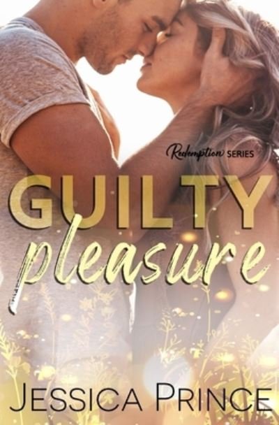 Guilty Pleasure - Jessica Prince - Books - Independently Published - 9798593191298 - January 10, 2021
