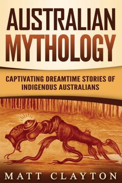 Cover for Matt Clayton · Australian Mythology (Paperback Book) (2020)