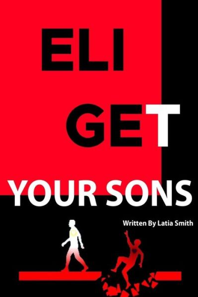 Cover for Latia Smith · Eli Get Your Sons (Paperback Bog) (2020)