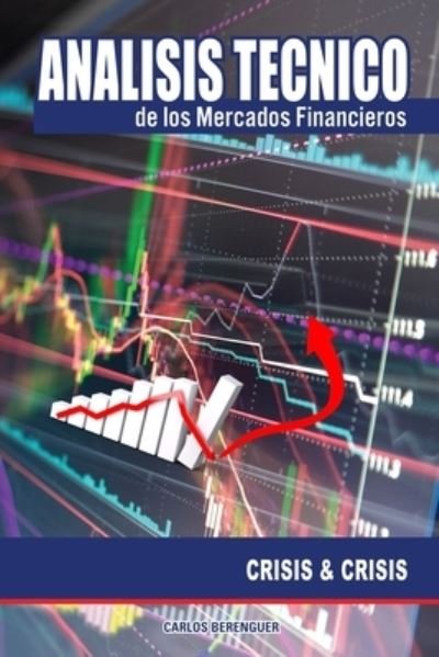 Cover for Carlos Berenguer · Analisis tecnico de los Mercados Financieros (Paperback Book) (2020)