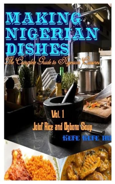 Cover for Kefe Kefe Iri · Making Nigerian Dishes (Pocketbok) (2020)