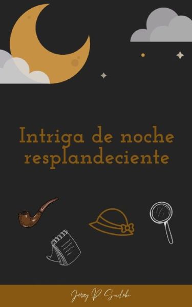 Intriga de Noche Resplandeciente - Suchocki Jerzy P. Suchocki - Books - Independently published - 9798690067298 - September 24, 2020