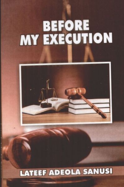 Cover for LaTeef Adeola Sanusi · Before My Execution (Pocketbok) (2020)