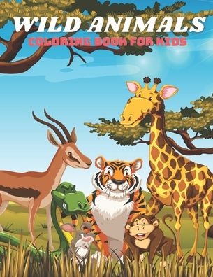 Cover for Anjelica Turner · WILD ANIMALS - Coloring Book For Kids (Paperback Book) (2020)