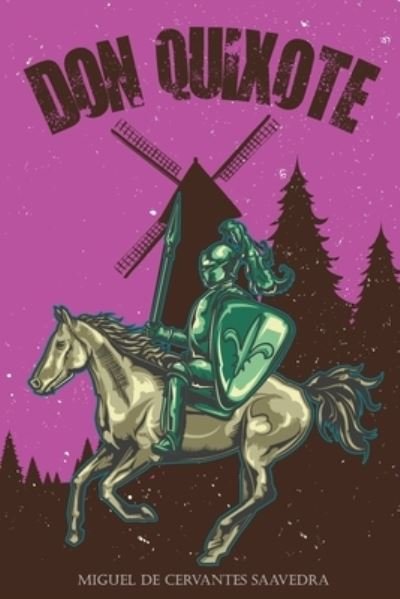 Cover for Miguel de Cervantes Saavedra · Don Quixote by Miguel De Cervantes Saavedra (Taschenbuch) (2021)