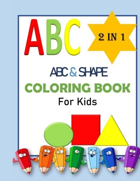 Abc and Shape Coloring Book - Zim Helena - Kirjat - Independently Published - 9798726937298 - tiistai 23. maaliskuuta 2021