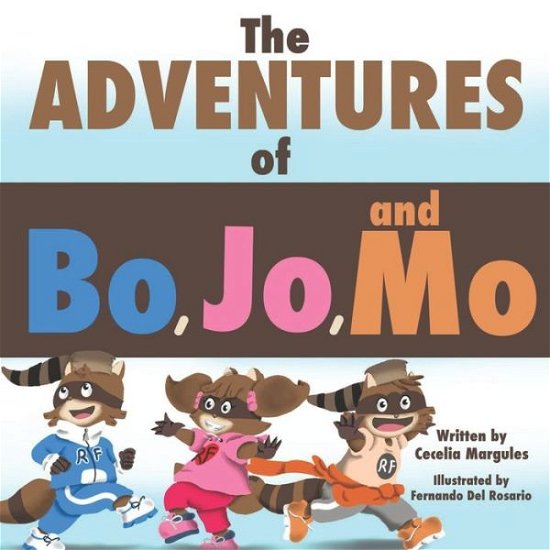 The Adventures of Bo, Jo, and Mo - Cecelia Margules - Książki - Independently Published - 9798791935298 - 6 lutego 2022