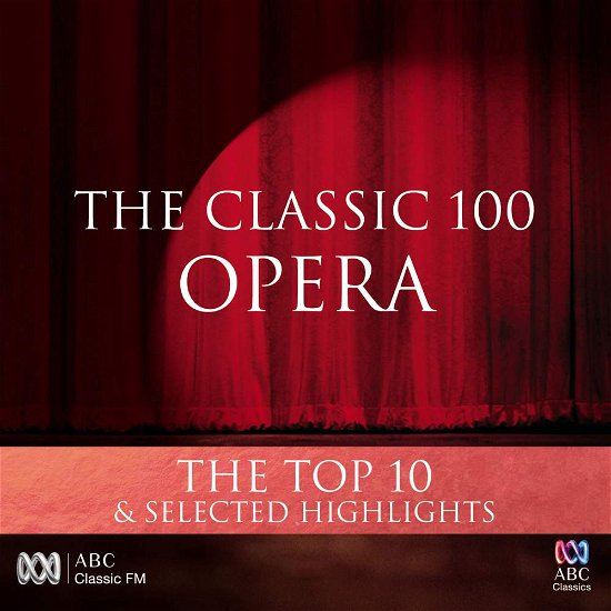 Cover for Classic 100 Opera · Various - CLASSIC 100: OPERA, (CD) (2023)