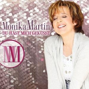 Cover for Monika Martin · Du Hast Mich Gekusst (CD) (2009)