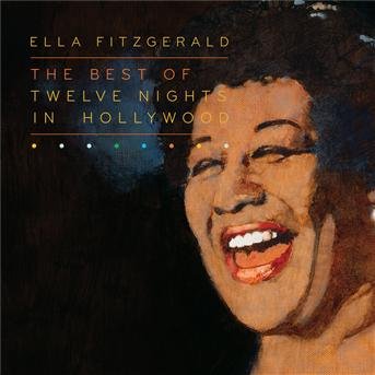 Cover for Ella Fitzgerald · The Best of Twelve Nights in H (CD) (2014)