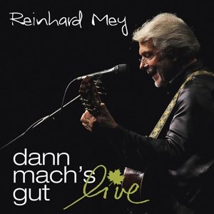 Cover for Reinhard Mey · Dann Mach's Gut (CD) (2015)